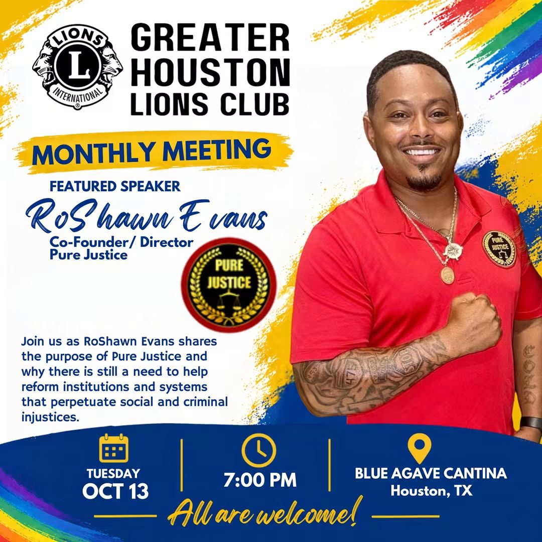 Greater Houston Lions Club monthly meeting featuring RoShawn Evans of Pure Justice